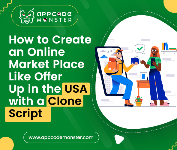 How to Create an Online Marketplace Like OfferUp in the USA with a Clone Script